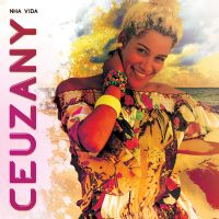 Nha Vida, le premier album solo de la chanteuse Ceuzany. Publié le 16/07/13